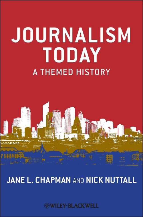 Book cover of Journalism Today: A Themed History