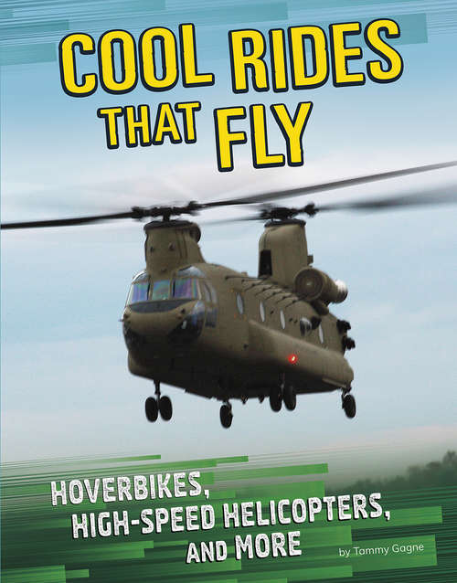 Book cover of Cool Rides that Fly: Hoverbikes, High-Speed Helicopters, and More (Cool Rides)