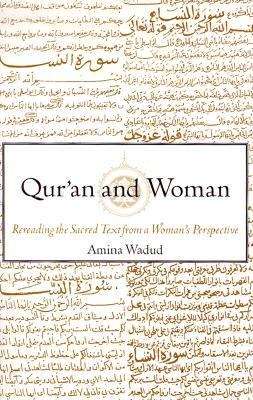 Book cover of Qur'an and Woman: Rereading the Sacred Text from a Woman's Perspective, 2nd ed.