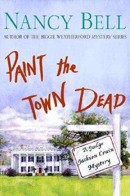 Book cover of Paint the Town Dead (A Judge Jackson Crain Mystery #3)