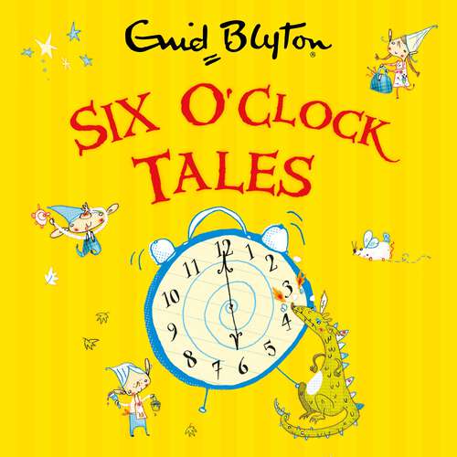 Book cover of Six O'Clock Tales (O'Clock Tales #2)