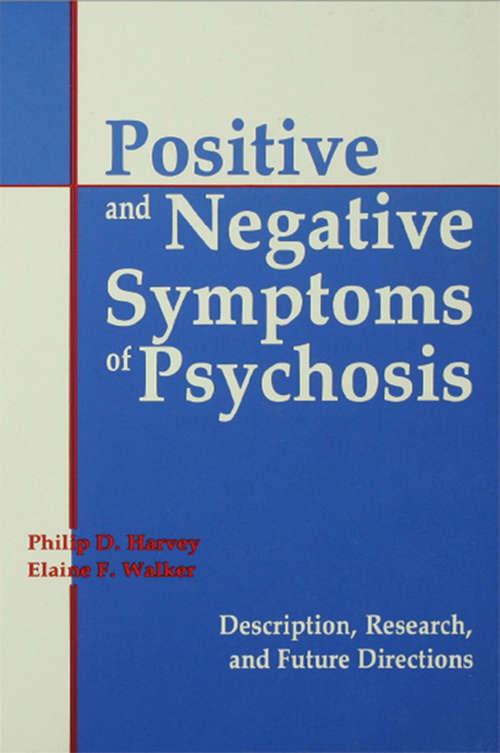 Book cover of Positive and Negative Symptoms in Psychosis: Description, Research, and Future Directions
