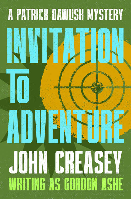 Book cover of Invitation to Adventure (The Patrick Dawlish Mysteries)