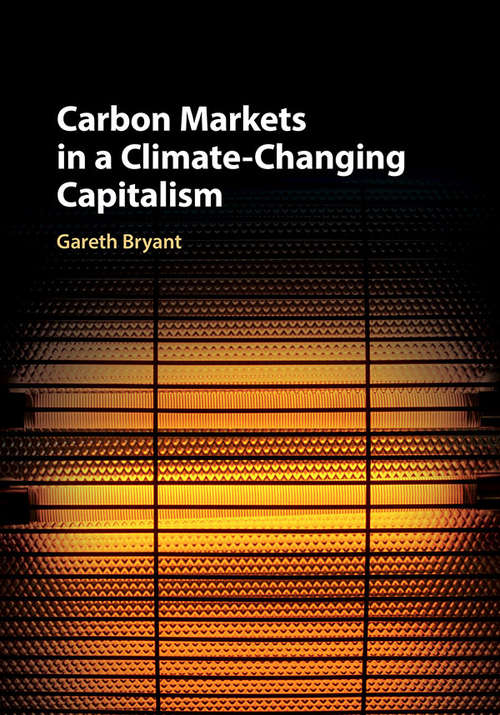 Book cover of Carbon Markets in a Climate-Changing Capitalism