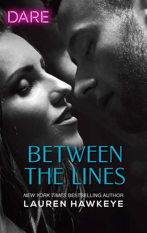 Book cover of Between the Lines: Make Me Need / Between The Lines (Original) (Mills And Boon Dare Ser.)
