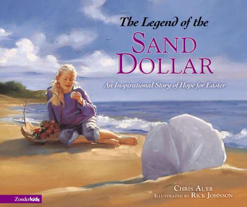 Book cover of Legend of the Sand Dollar: An Inspirational Story of Hope for Easter