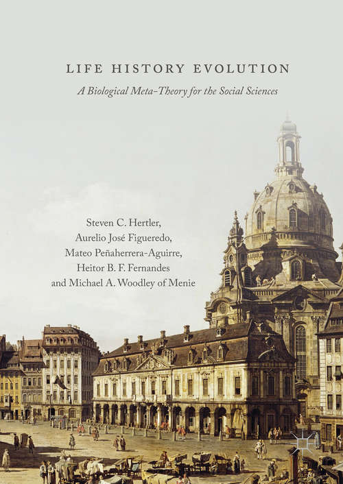 Book cover of Life History Evolution: A Biological Meta-Theory for the Social Sciences