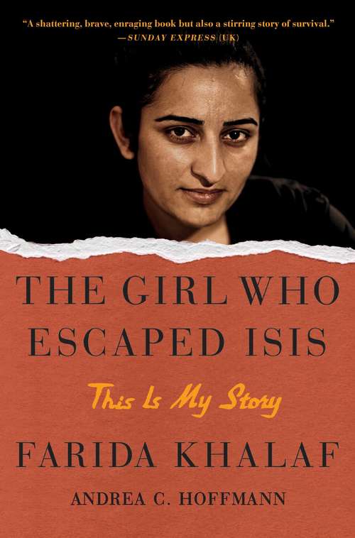 Book cover of The Girl Who Escaped ISIS: This Is My Story