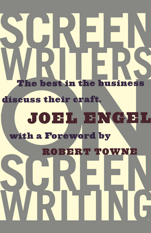 Book cover of Screenwriters on Screen-Writing: The Best in the Business Discuss Their Craft