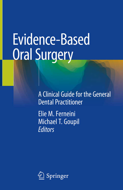 Book cover of Evidence-Based Oral Surgery: A Clinical Guide For The General Dental Practitioner