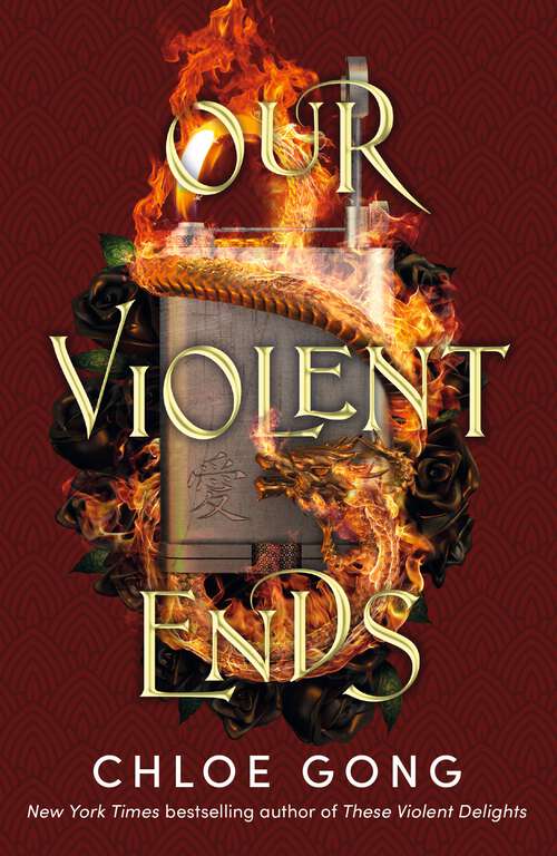 Book cover of Our Violent Ends: #1 New York Times Bestseller! (These Violent Delights)