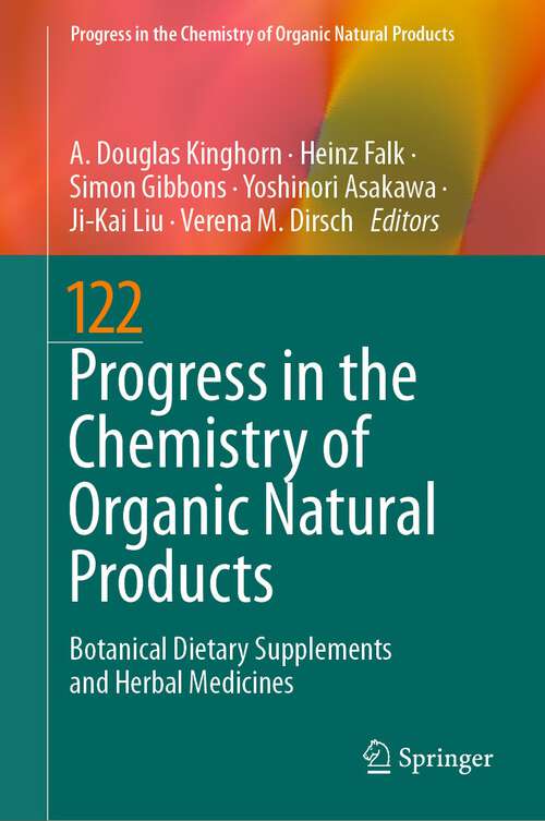 Book cover of Progress in the Chemistry of Organic Natural Products 122: Botanical Dietary Supplements and Herbal Medicines (1st ed. 2023) (Progress in the Chemistry of Organic Natural Products #122)