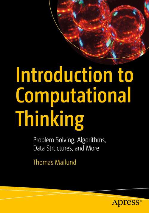 Book cover of Introduction to Computational Thinking: Problem Solving, Algorithms, Data Structures, and More (1st ed.)