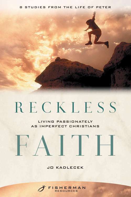Book cover of Reckless Faith: Living Passionately as Imperfect Christians (Fisherman Resources Series)