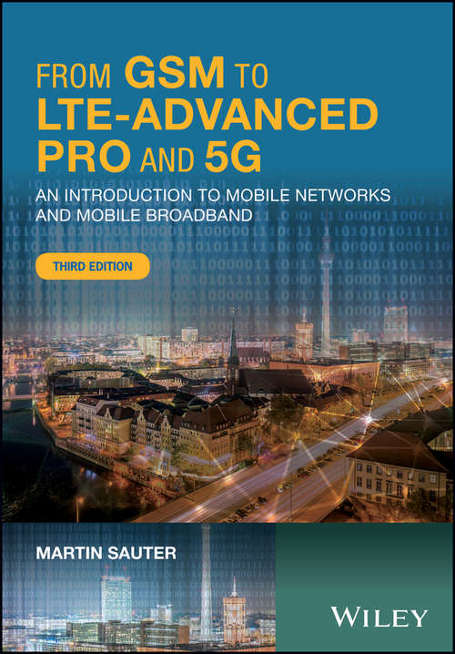 Book cover of From GSM to LTE-Advanced Pro and 5G: An Introduction to Mobile Networks and Mobile Broadband (3)