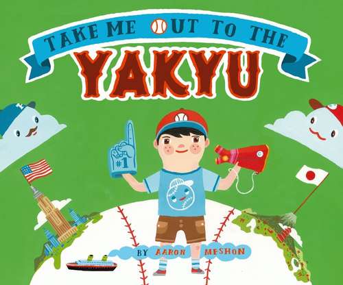 Book cover of Take Me Out to the Yakyu