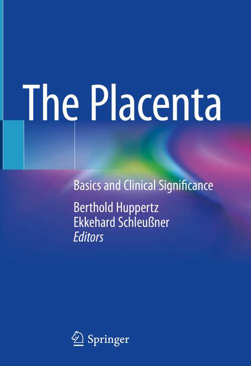 Book cover of The Placenta: Basics and Clinical Significance (1st ed. 2023)