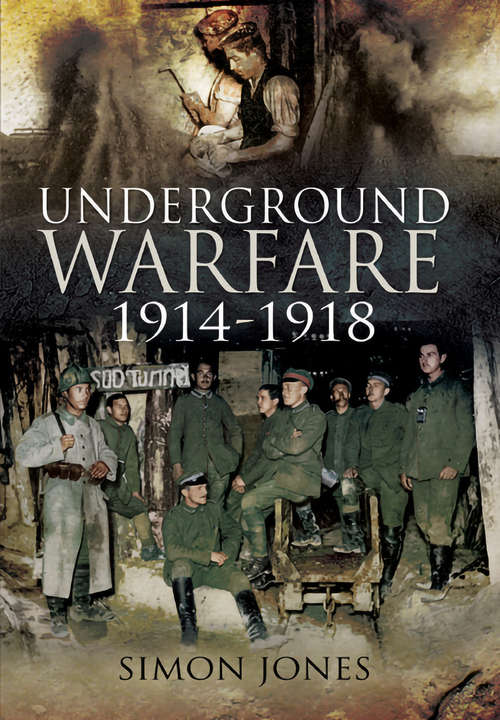 Book cover of Underground Warfare, 1914–1918: 1914-1918