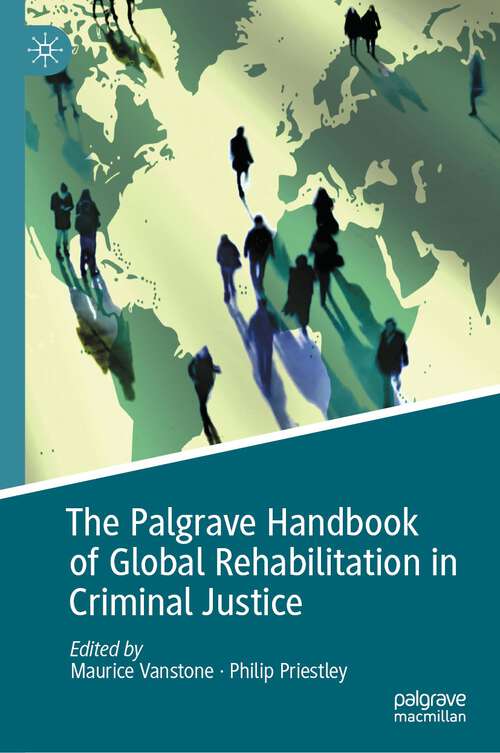 Book cover of The Palgrave Handbook of Global Rehabilitation in Criminal Justice (1st ed. 2022)