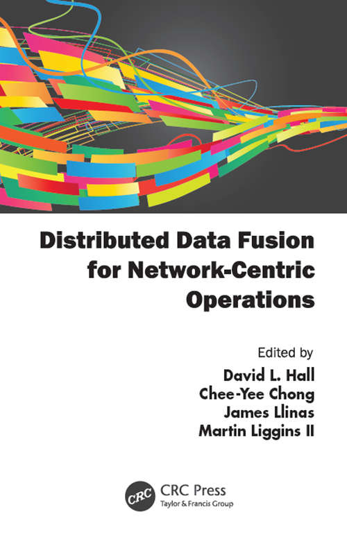 Book cover of Distributed Data Fusion for Network-Centric Operations