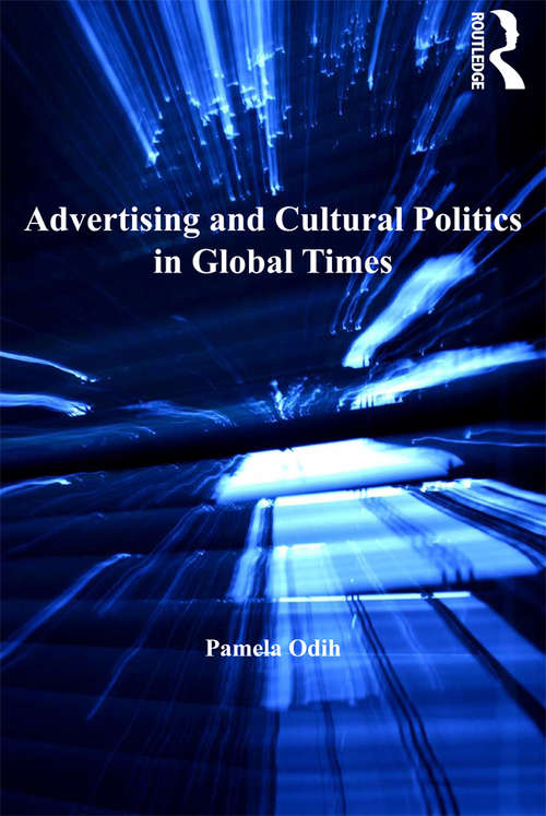 Book cover of Advertising and Cultural Politics in Global Times