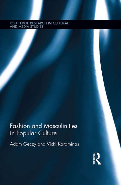 Book cover of Fashion and Masculinities in Popular Culture (Routledge Research in Cultural and Media Studies)