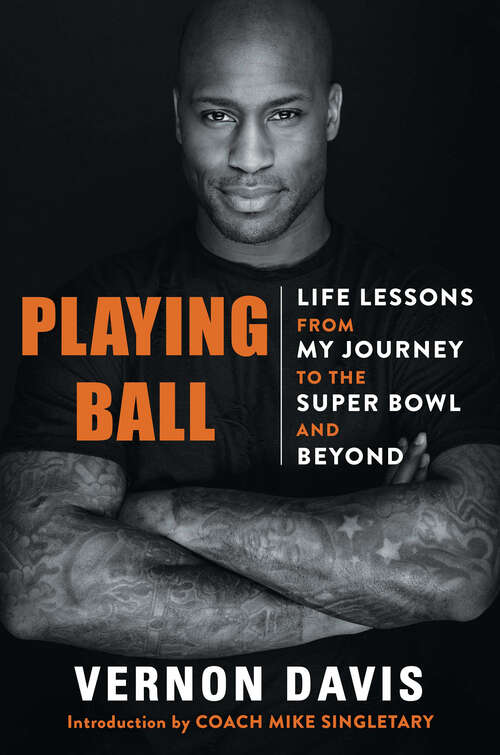 Book cover of Playing Ball: Life Lessons from My Journey to the Super Bowl and Beyond