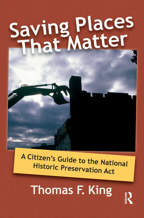 Book cover of Saving Places that Matter: A Citizen's Guide to the National Historic Preservation Act