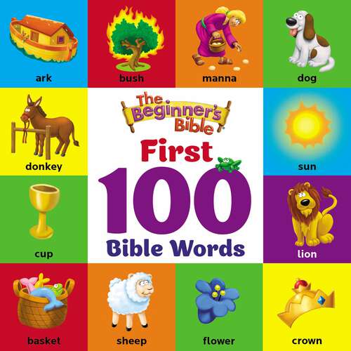 Book cover of The Beginner's Bible First 100 Bible Words (The Beginner's Bible)