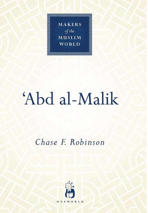 Book cover of Abd al-Malik (Makers of the Muslim World)