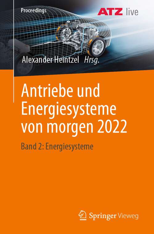 Book cover of Antriebe und Energiesysteme von morgen 2022: Band 2: Energiesysteme (1. Aufl. 2023) (Proceedings)