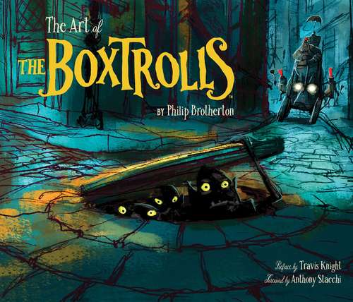 Book cover of The Art of The Boxtrolls