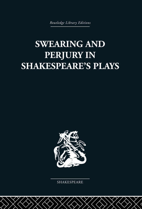 Book cover of Swearing and Perjury in Shakespeare's Plays (Routledge Library Editions Shakespeare: XXXIII)