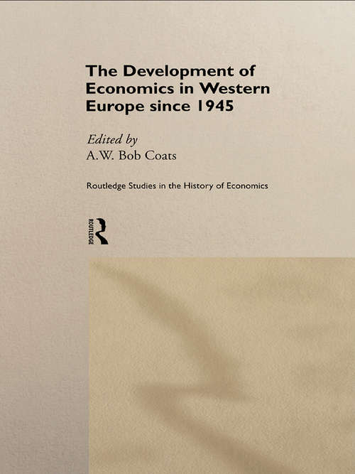 Book cover of The Development of Economics in Western Europe Since 1945 (Routledge Studies in the History of Economics)