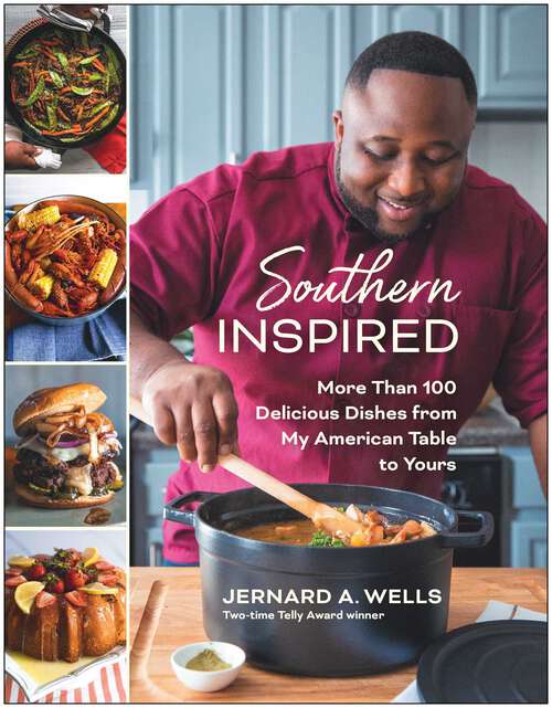 Book cover of Southern Inspired: More Than 100 Delicious Dishes from My American Table to Yours