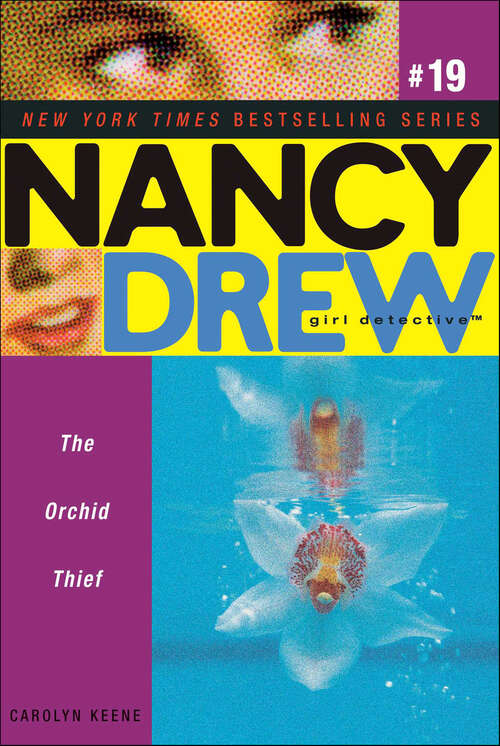 Book cover of The Orchid Thief (19) (Nancy Drew Girl Detective #19)
