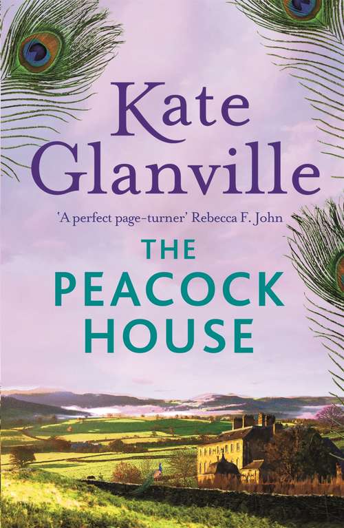 Book cover of The Peacock House: Escape to the stunning scenery of North Wales in this poignant and heartwarming tale of love and family secrets