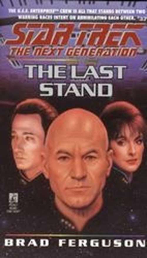 Book cover of The Last Stand (Star Trek: The Next Generation #37)