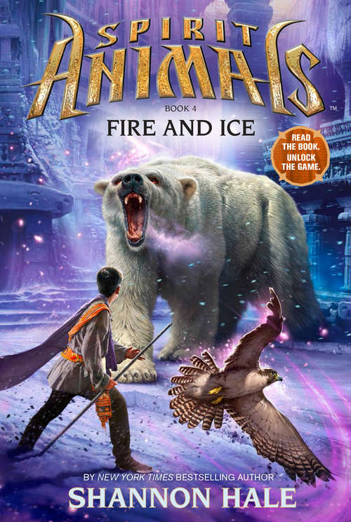 Book cover of Spirit Animals Book 4: Fire and Ice (Spirit Animals #4)