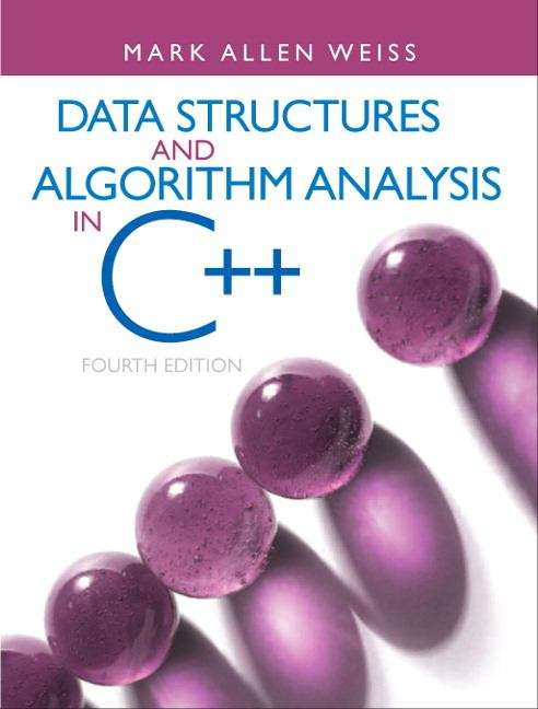 Book cover of Data Structures And Algorithm Analysis In C++ (4)
