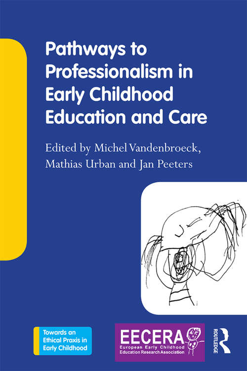 Book cover of Pathways to Professionalism in Early Childhood Education and Care (Towards an Ethical Praxis in Early Childhood)