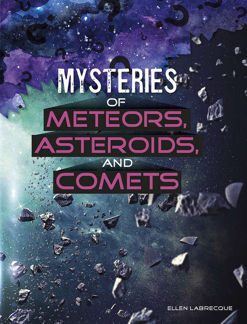 Book cover of Mysteries of Meteors, Asteroids, and Comets (Solving Space's Mysteries)