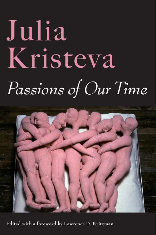Book cover of Passions of Our Time (European Perspectives: A Series In Social Thought And Cultural Criticism)