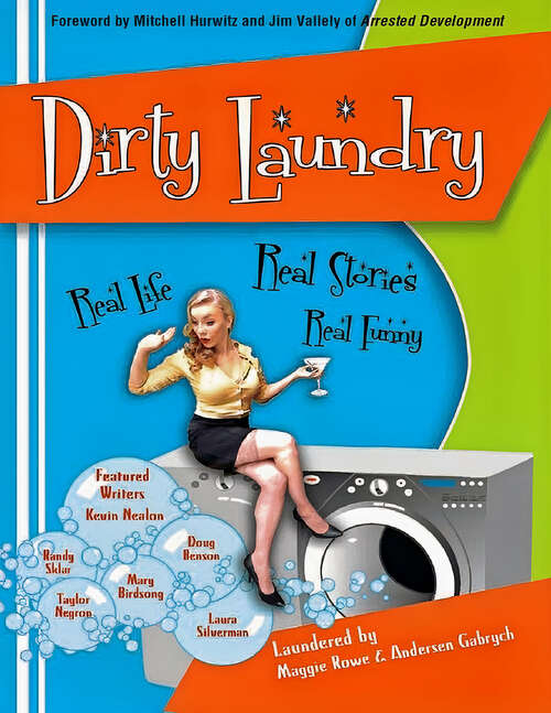 Book cover of Dirty Laundry: Real Life. Real Stories. Real Funny.