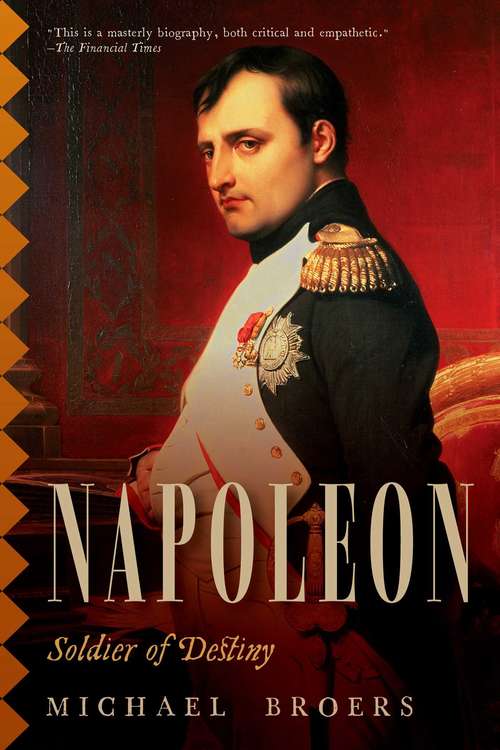 Book cover of Napoleon: Soldier of Destiny (Reputations Ser. #18)