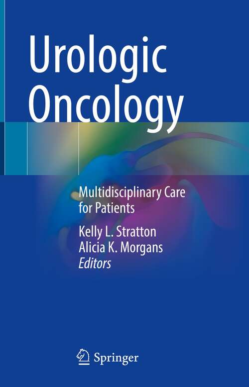 Book cover of Urologic Oncology: Multidisciplinary Care for Patients (1st ed. 2022)