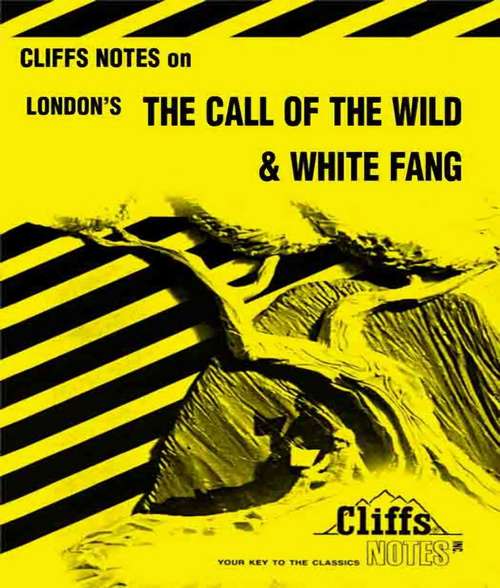 Book cover of CliffsNotes on London's The Call of the Wild & White Fang