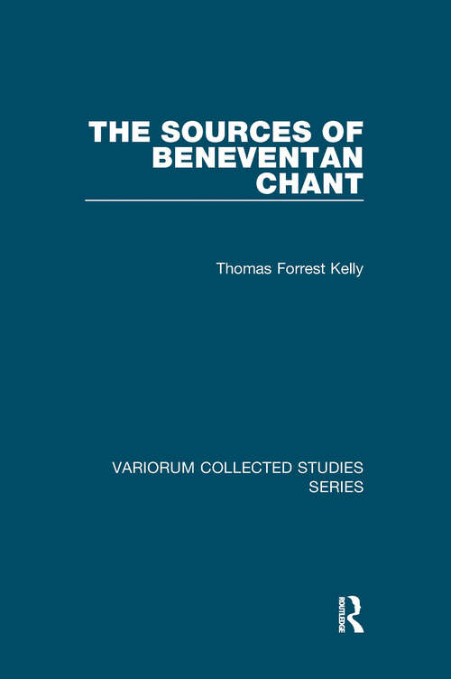 Book cover of The Sources of Beneventan Chant (Variorum Collected Studies #980)