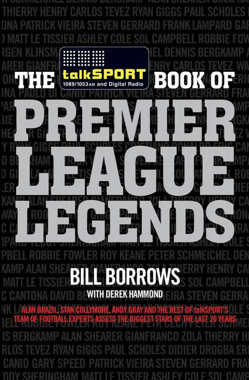 Book cover of The Talksport Book of Premier League Legends