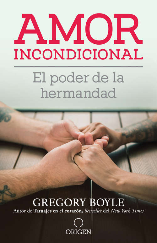 Book cover of Amor incondicional: El poder de la hermandad